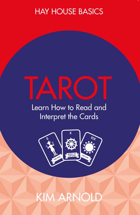 TAROT Learn how to read and interpret the cards- Kim Arnold